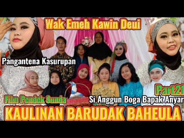 KAULINAN BARUDAK BAHEULA (part21) || FILM PENDEK SUNDA class=