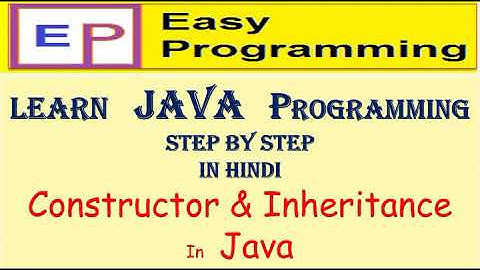 21 constructor & inheritance in Hindi by Easy Programming