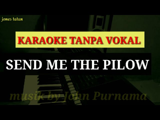 Karaoke lagu barat tanpa vokal // SEND ME THE PILLOW class=