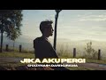 Jika aku pergi  dani kurama ft chazynash official music