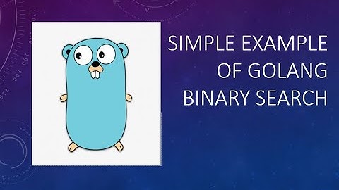 Golang Binary Search Algorithm  | Golang Tutorial
