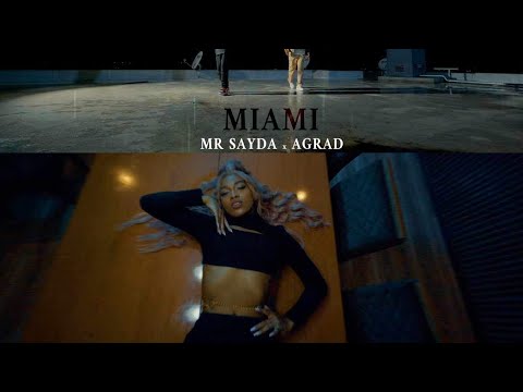 Mr SAYDA ✘  AGRAD  -   MIAMI   ( Official Vidéo 2024 )