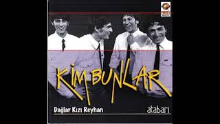 Kim Bunlar - Kız Annem (1998)