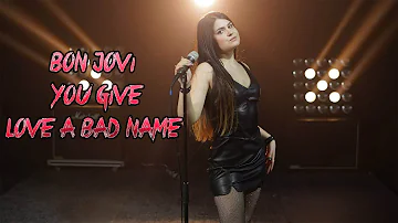 Bon Jovi - You Give Love A Bad Name; cover by Alexandra Dodoi