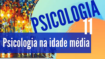 Como era a Psicologia na Idade Moderna?