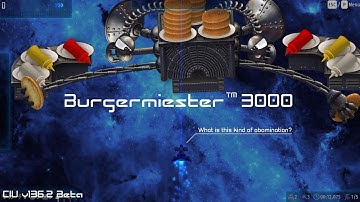 [CIU Preview] The Burgermeister 3000?