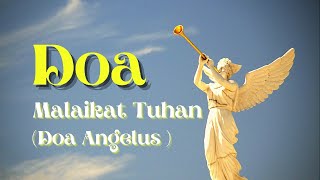 Doa Angelus | Doa Malaikat Tuhan | Doa Setiap Jam 12  Siang | Doa Katolik | Doa DEVOSI