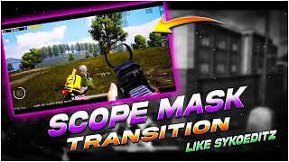 Scope Masking Transition Like @SykoEditzz 🔥🔥🔥
