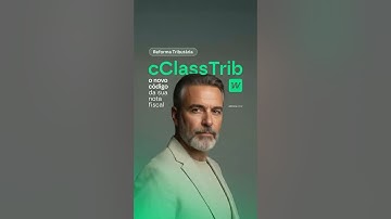cClassTrib: entenda a nova classificação tributária da reforma e prepare sua empresa.