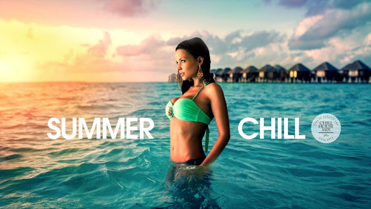Summer Chill 2018 Beach Party Deep House Hits Youtube Music