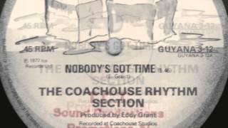 The Coachouse Rhythm Section  - Nobody&#39;s Got Time