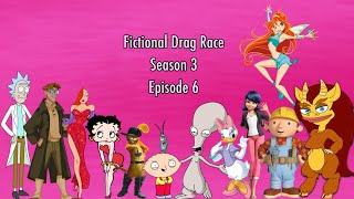 Fictional Drag Race Season 3 Episode 6 🔥