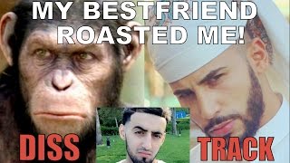 MY BESTFRIEND ROASTED ME!! (DISS TRACK)