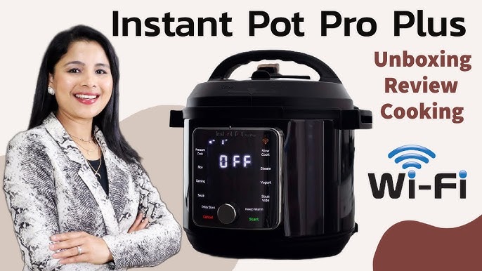 Instant Pot Pro Plus Wi-Fi Smart 10-in-1, Pressure Cooker, Slow Cooker,  Rice Cooker, Steamer, Sauté Pan, Yogurt Maker, Warmer, Canning Pot, Sous  Vide