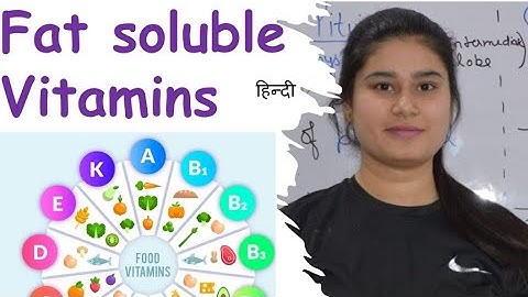 Fat Soluble Vitamins | Vitamin A,D,E,K | Functions | Sources | Deficiency | Treatment