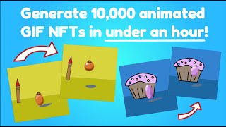 Generate 10,000 animated GIF NFTs/art in under an hour!