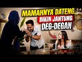 WADUW MAMAHNYA DATENG🤣BIKIN JANTUNG DEG-DEGAN