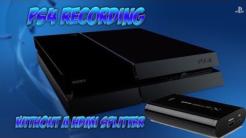 How to record PS4 with Capture card (No HDMI Splitter)