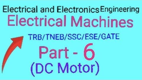 TRB Polytechnic (Engg), TNEB,SSC,IES& Gate👉 EEE/Electrical Machines Part-6/DC Machines தமிழில்