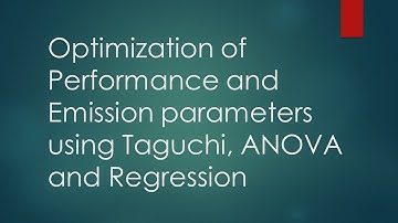 Optimization demonstration using Taguchi, Anova, Regression for performance and emission parameters