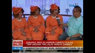 Ub Jowapao Bida Sa Horrorcomedy Film Na Trip Ubusan The Lolas Versus Zombies