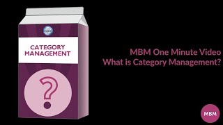 Category Management Tips | What is Category Management? | MBM One Minute Video