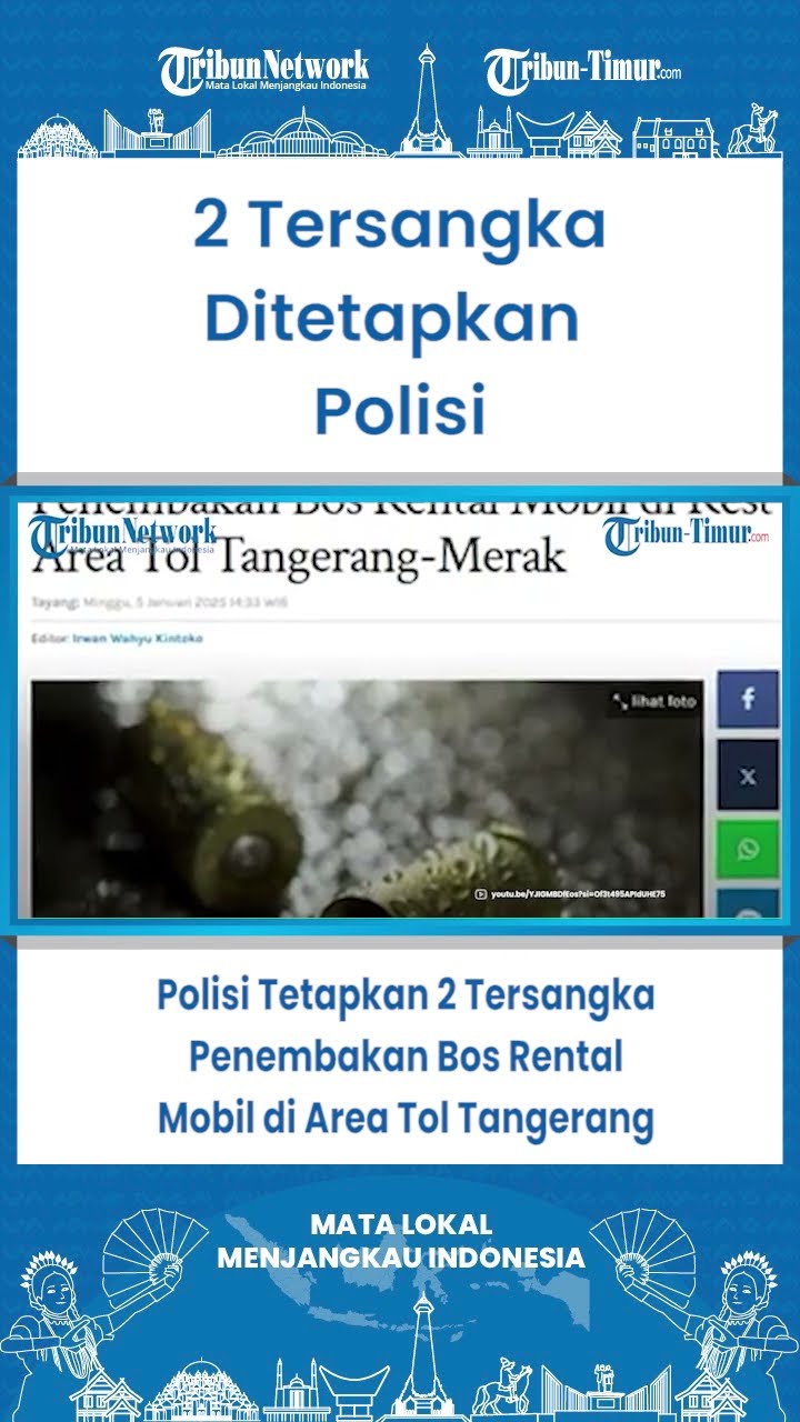 SHORT Polisi Tetapkan 2 Tersangka Penembakan Bos Rental Mobil di Area Tol Tangerang