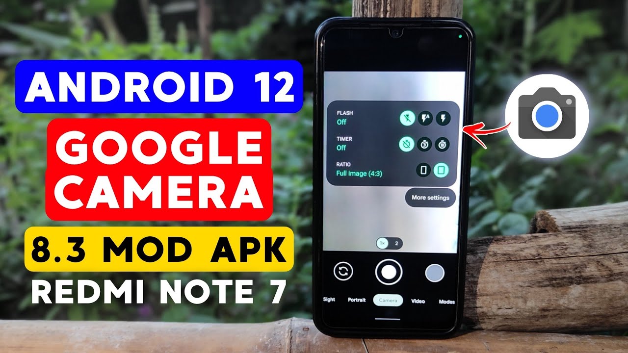  Update  Android 12 x Google Camera 8.3 Mod APK ft. Redmi Note 7 | GCAM 8.3 Download Link