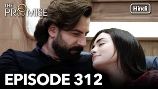 The Promise Episode 312 (Hindi Dubbed)