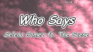 Selena Gomez - Who Says Lyrics ft. The Scene