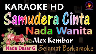 Karaoke Samudera Cinta - Alex (Ver. EPR) nada wanita G || Quality HD || nada rendah.