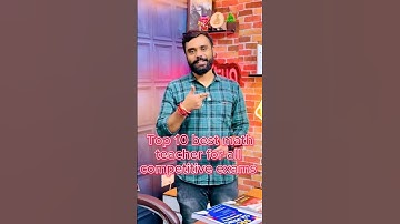 Top 10 best math teacher for all competitive and ssc exam #adityaranjansir #rakeshsir #mathsuccess