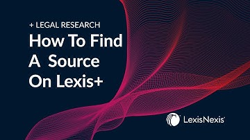 How To Find A Source on Lexis+