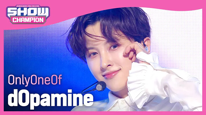 온리원오브(OnlyOneOf) - dOpamine l Show Champion l EP.502 l 240124
