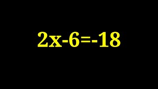 Solve 2x-6=-18