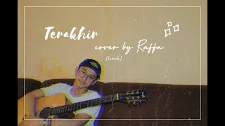 TERAKHIR - SUFIAN SUHAIMI COVER BY RAFFA (LIRIK)