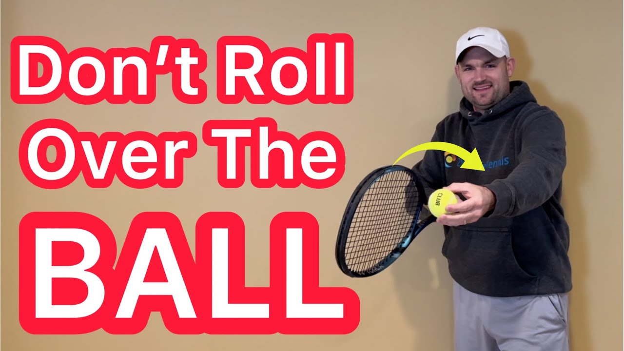 Don’t Roll Over The Ball For Topspin (Consistent Tennis Technique Explained)