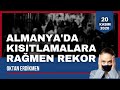 Almanya'da kısıtlamalara rağmen rekor - 20 Kasım 2020 Oktan Erdikmen