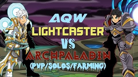 AQW - LightCaster VS ArchPaladin (PVP/Solos/Farming)