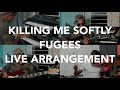 Fugees Killing Me Softly With His Song Live Arrangement By Joe Davis mp3