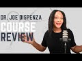 Dr joe dispenza online progressive  intensive course review