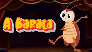 A baratinha - A Barata Diz Que Tem  - Música Infantil - BARATINHA