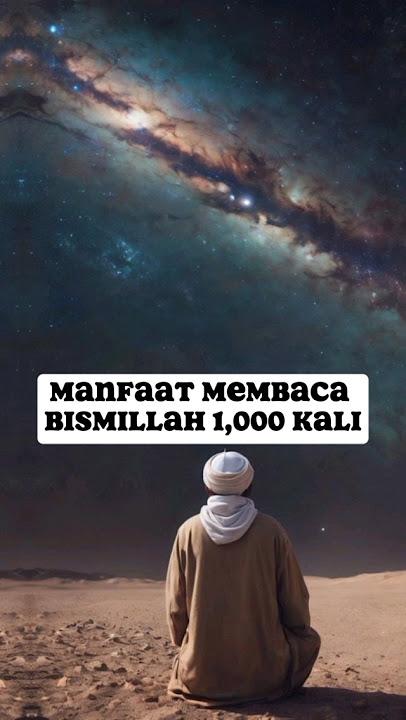 MANFAAT MEMBACA BISMILLAH 1000 KALI MENURUT IMAM AL-GHAZALI!!!