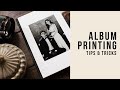 How to PRINT WEDDING ALBUMS - Tips & Tricks for printing