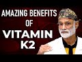 Vitamin k2 the surprising benefits from your heart to your bones