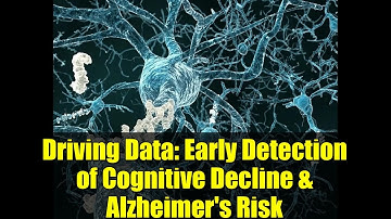 Driving Data: Early Detection of Cognitive Decline & Alzheimer