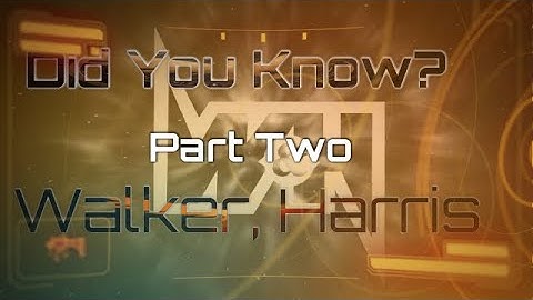 Division 2: Did You Know? Walker, Harris & Co, Part 2