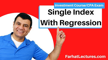 Single Index Model.  Explained with the Least Statistical Lingo. Essentials of Investments CFA Exam