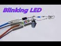 DIY - How To Make DC Blinking LED Light (Without IC)