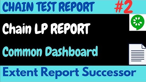 Chain LP Report : A common Dashabord| BDD Cucumber | Part - 2